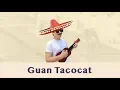 Lagu Wie is deze persoon: Guan Tacocat