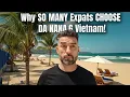 Why SO MANY Expats Are Moving to Da Nang, Vietnam! 🇻🇳