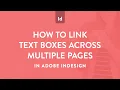 How to link text boxes across multiple pages for text overflow in Adobe InDesign