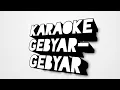Download Lagu Karaoke||Tanpa Vocal||Kebyar Kebyar||Versi Rock