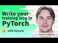 Write your training loop in PyTorch