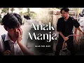 Download Lagu FULL MOVIE ANAK MANJA | \
