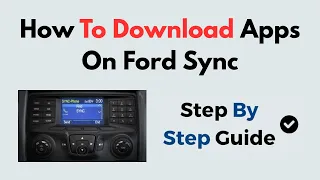 How to Download Apps on Ford SYNC Step-by-Step Guide for SYNC 3 SYNC 4