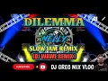 Lagu DILEMMA __NELLY RNB | SLOW JAM REMIX ( DjWaweRemix) DJ GREG MIX VLOG.