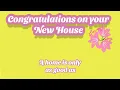Best wishes with new house