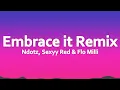 Download Lagu Ndotz, Sexyy Red \u0026 Flo Milli - Embrace it Remix (Lyrics)