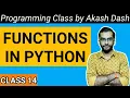 Class 14 - Functions in Python What is Function in Python Programming Class by Akash Dash