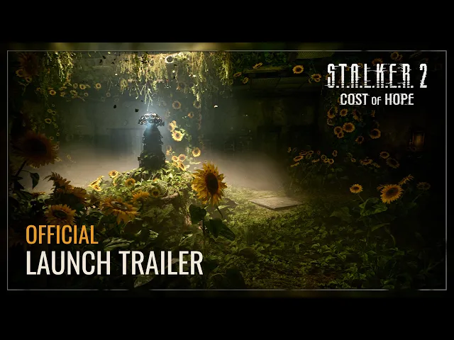 S.T.A.L.K.E.R. 2: Cost of Hope — Launch Trailer