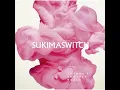 雫 - Shizuku - SUKIMASWITCH