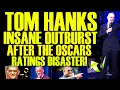 Tom Hanks GETS OUTRAGED After the OSCARS RATINGS DISASTER Says The Most INSULTING THING Yet
