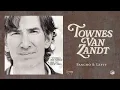 Townes Van Zandt - Pancho & Lefty (Official Audio)