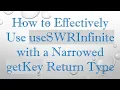 How to Effectively Use useSWRInfinite with a Narrowed getKey Return Type
