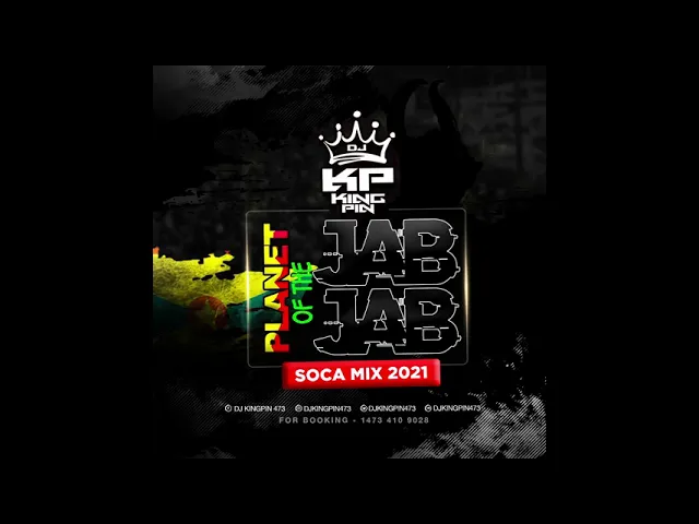 Download MP3 PLANET OF THE JAB JAB 2021 [Grenada Soca Mix] By Dj Kingpin