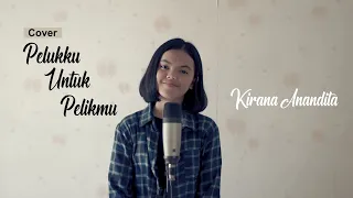 Download Pelukku Untuk Pelikmu - Fiersa Besari | Cover by Kirana Anandita MP3