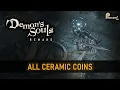 Bestia - All Ceramic Coins in Demon s Souls Remake
