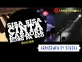 Download Lagu Sisa Sisa Cinta Karaoke (Nada Cewek) KORG PA 600