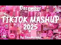 Lagu Tiktok Mashup December 💖2025💖 (Not Clean)