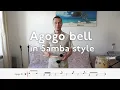 How to play on Agogo bell in Samba Style - Six variations