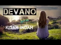 Download Lagu Devano - Terbaru- Kisah indah - Lirik Full - 2020