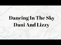 Dancing In The Sky-Dani and Lizzy Cover By Megan Cartmell