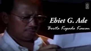 ebiet g ade berita kepada kawan remastered audio 
