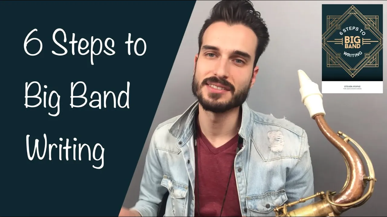 6 Steps to Big Band Writing with Steven Feifke