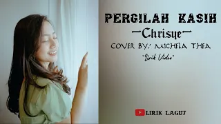Download Pergilah Kasih, Cover By: Michela Thea🎶 MP3