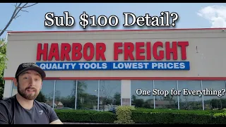 HARBOR FREIGHT THE NEW AUTO DETAILING KING BEST PRODUCTS FOR ALL BUDGETS