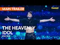 Main Trailer The Heavenly Idol