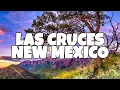 Best Things To Do in Las Cruces New Mexico