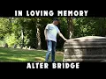 Download Lagu In Loving Memory - ALTER BRIDGE (Cinematic Music Video)