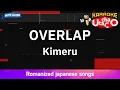 Download Lagu OVERLAP – Kimeru (Romaji Karaoke with guide)