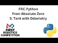 FRC Python from Absolute Zero - 5 Tank Drive with Odometry Rev