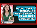 How Does A Behavior Intervention Plan Help Students - Aspiring Teacher Guide
