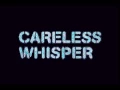 Download Lagu George Michael - Careless Whisper (Trance Remix)