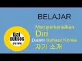 Lagu Belajar Memperkenalkan Diri Dalam Bahasa Korea / 자기 소개