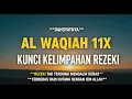 Lagu Al Waqiah penguat iman ? dengarkan hati tenang rezeki terbuka