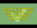 DevOps SysAdmins Mixing Galera and replication