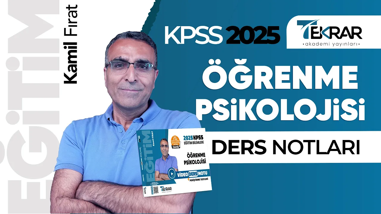 Öğrenme Psikolojisi - BÖK Unutma ve Hatırlama Süreci - Kamil Fırat