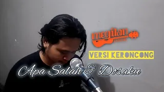 Download Apa Salah Dan Dosaku - D'lloyd (versi keroncong) cover By megilan Keroncong MP3