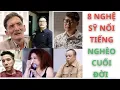 Download Lagu 8 NGHỆ SỸ NỔI TIẾNG CUỐI ĐỜI VẪN PHẢI CHẠY ĂN TỪNG BỮA, BỆNH TẬT BỦA VÂY, TRIỆU NGƯỜI RƠI LỆ