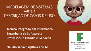 #11 - Modelagem de Sistemas (4) - Descrição de Casos de Uso