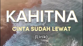 Download KAHITNA - CINTA SUDAH LEWAT (Lirik + Cover) MP3