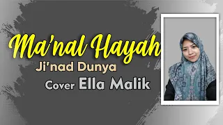 Download JI'NAD DUNYA | MA'NAL HAYAH (Versi Langitan) Cover Ella Malik MP3