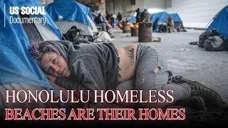 Homeless in Honolulu Leftovers for Meals Sleep on the Sand and More - Documentary 2025