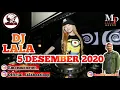DJ LALA 5 DESEMBER 2020 MP CLUB #djlala