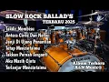 Download Lagu SLOW ROCK BALLAD TERBARU FULL LAGU GALAU 2025 || TAKDIR MEMBISU || FULL ALBUM