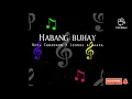 Noel Cabangon feat.  Leanne & Naara - Habang Buhay (Lyrics)