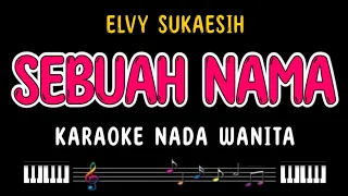SEBUAH NAMA - Karaoke Nada Wanita [ ELVY SUKAESIH ]