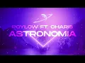 Download Lagu Poylow \u0026 Charis - Astronomia
